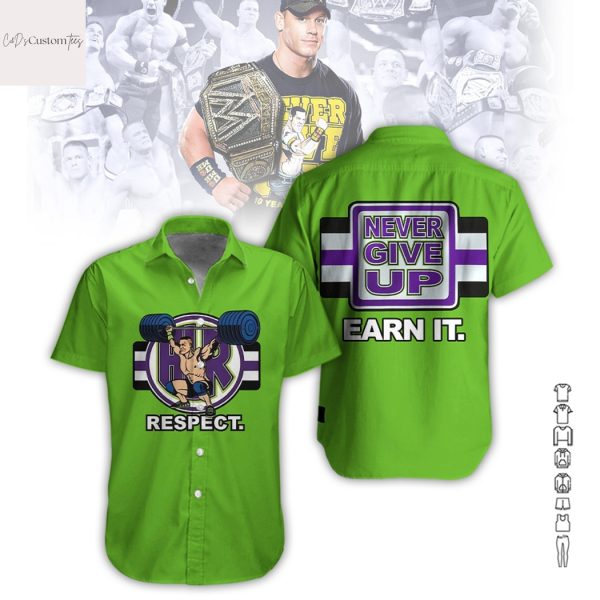 John Cena Respect Never Give Up Earn It Hawaiian Shirt