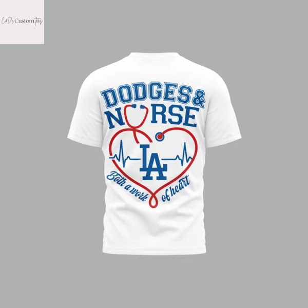 Los Angeles Dodgers Nurse Both A Work Of Heart 3D T-Shirt