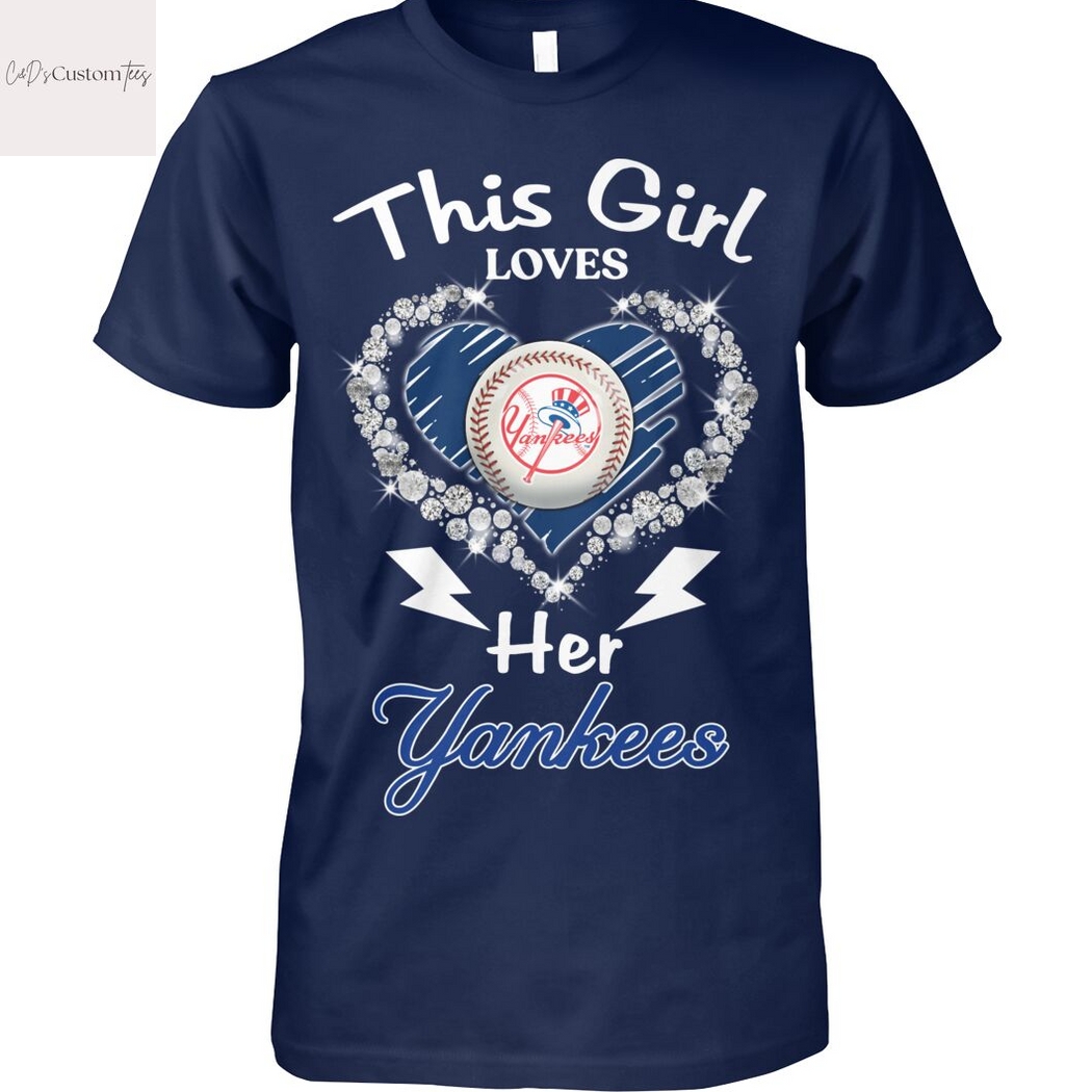 This Girl Loves Her New York Yankees Unisex T-Shirt This Girl Loves Her New York Yankees Unisex T-Shirt