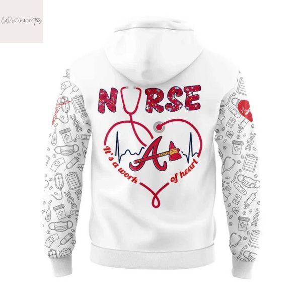 Atlanta Braves Nurses It A World Of Heart Hoodie