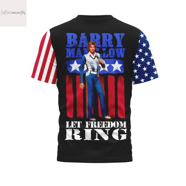 Barry Manilow Let Freedom Ring 3D T-Shirt