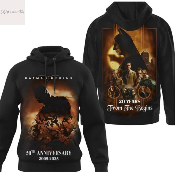 Batman Begins 20th Anniversary 2005-2025 From The Begins Hoodie