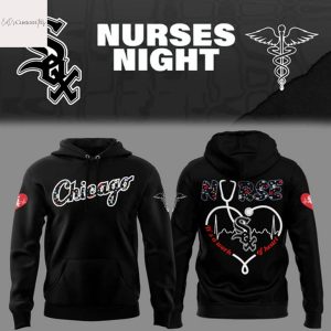 Chicago White Sox Nurses Its A Work Of Heart Hoodie