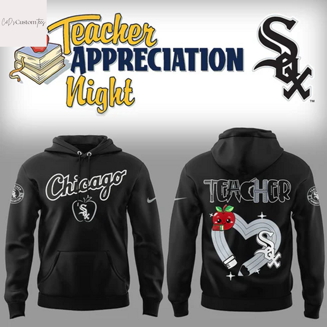 Chicago White Sox Teacher Black Hoodie Chicago White Sox Teacher Black Hoodie