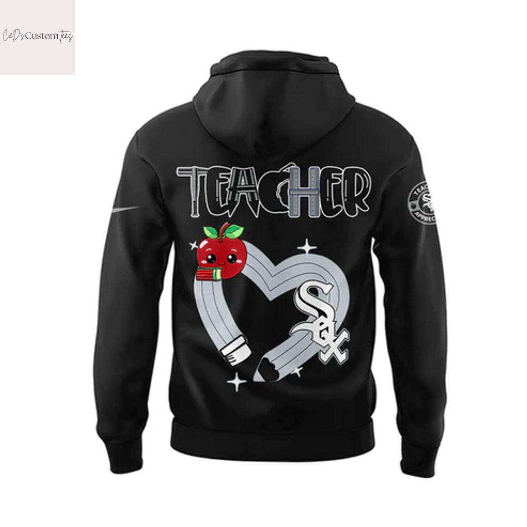 Chicago White Sox Teacher Black Hoodie Chicago White Sox Teacher Black Hoodie