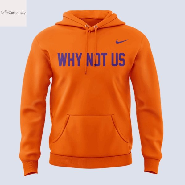 Clemson Tigers Softball Why Not US 2025 Hoodie