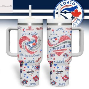 Just A Girl Who Love Her Toronto Blue Jays Tumbler With Handle And Straw