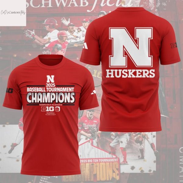 Nebraska Huskers 2025 Baseball Tournament Champions 3D T-Shirt
