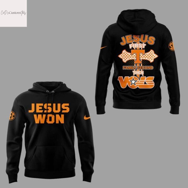 Tennessee Volunteers Baseball Jesus Won 2025 Jesus First Family Second Then Vols Hoodie