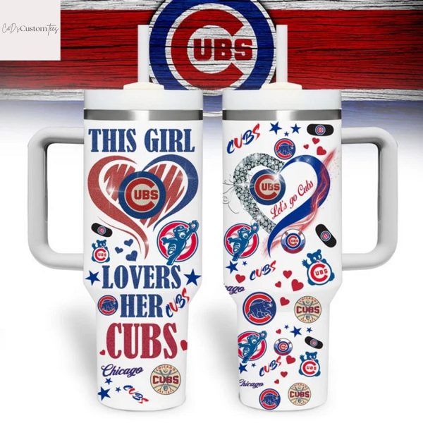 This Girl Love Her Chicago Cubs Lets Go Cubs Tumbler With Handle And Straw