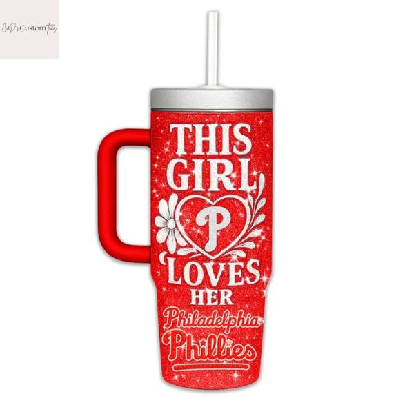 This Girl Love Her Philadelphia Phillies Lets Go Phillies Tumbler With Handle And Straw