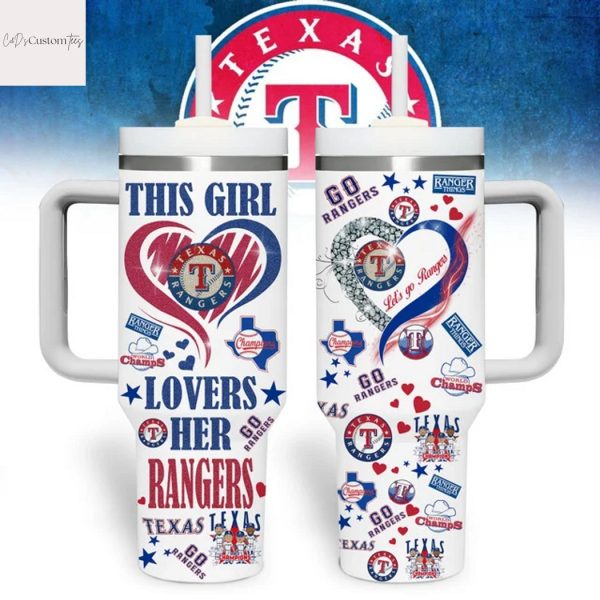 This Girl Love Her Texas Rangers Go Rangers Tumbler With Handle And Straw