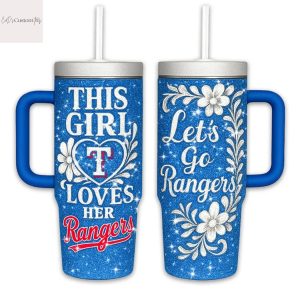 This Girl Love Her Texas Rangers Go Rangers Tumbler With Handle And Straw – Blue
