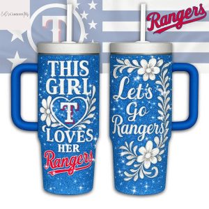 This Girl Love Her Texas Rangers Go Rangers Tumbler With Handle And Straw – Blue
