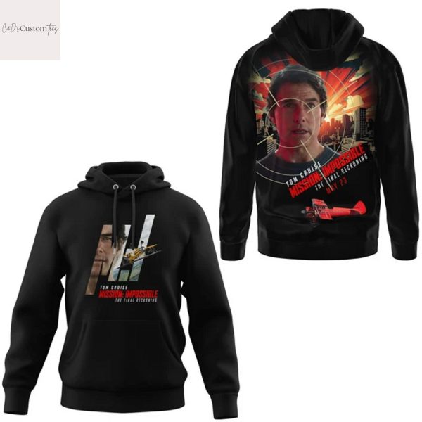 Tom Cruise Mission Impossible The Final Reckoning May 23 Hoodie