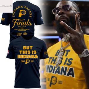 Indiana Pacers But This Is Indiana Finals Eastern Conference Champions 2025 3D T-Shirt