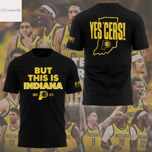 Indiana Pacers But This Is Indiana Finals Eastern Conference Champions Yes Cers 2025 3D T-Shirt