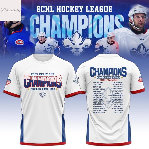 Trois-Rivieres Lions 2025 ECHL Champions 3D T-Shirt