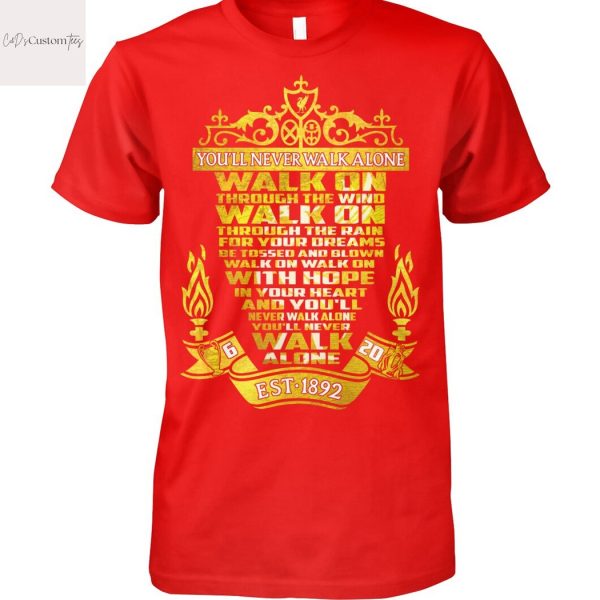 Liverpool Est 1892 You ll Never Walk Alone Design Unisex T-Shirt