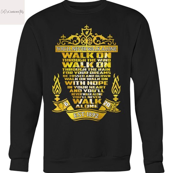Liverpool Est 1892 You ll Never Walk Alone Design Unisex T-Shirt