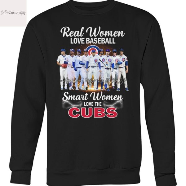 Real Women Love Baseball Smart Women Love The Chicago Cubs Signature Unisex T-Shirt