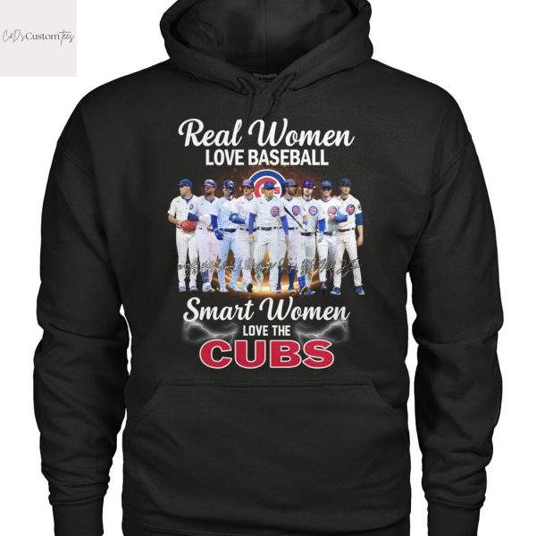 Real Women Love Baseball Smart Women Love The Chicago Cubs Signature Unisex T-Shirt
