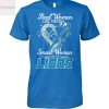 Real Women Love Football Smart Women Love The Philadelphia Eagles Unisex T-Shirt