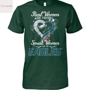 Real Women Love Football Smart Women Love The Philadelphia Eagles Unisex T-Shirt