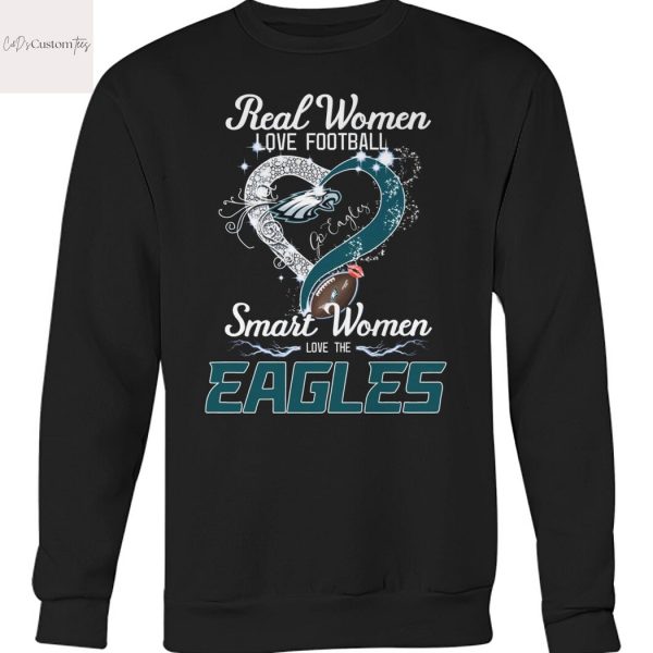 Real Women Love Football Smart Women Love The Philadelphia Eagles Unisex T-Shirt